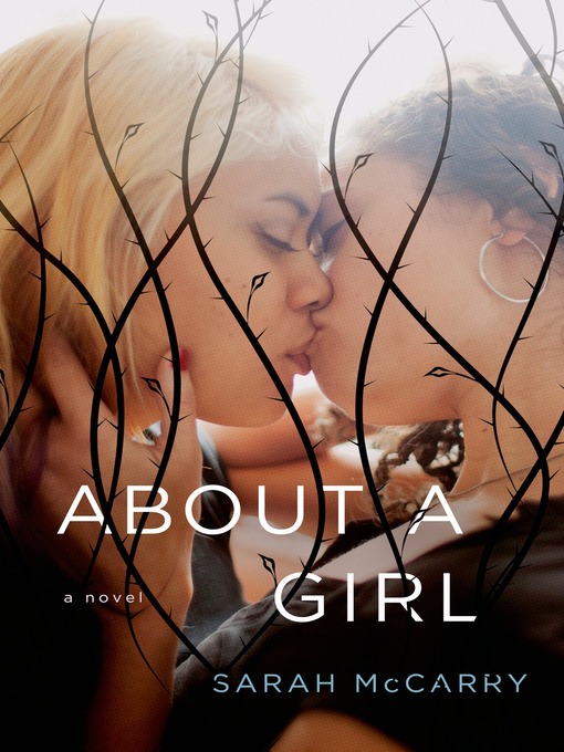 Title details for About a Girl by Sarah McCarry - Wait list